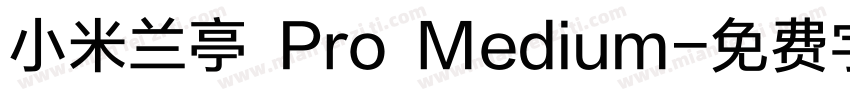 小米兰亭 Pro Medium字体转换